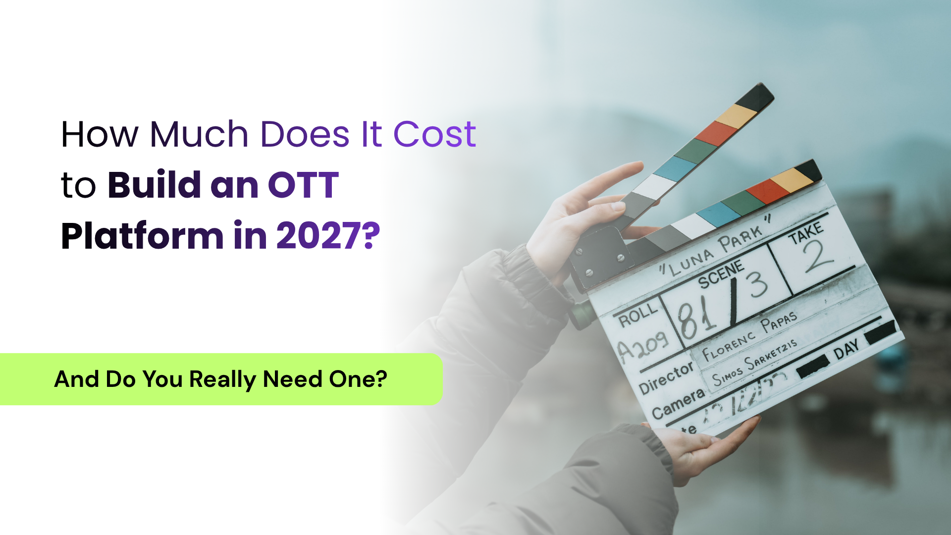 How Much Does It Cost to Build an OTT Platform in 2027? (And Do You Really Need One?)